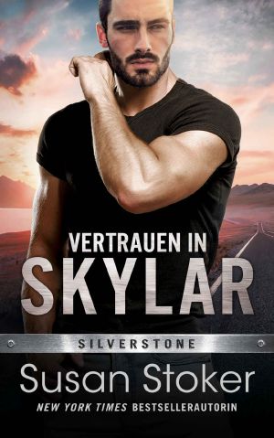 [Männer von Silverstone 01] • Vertrauen in Skylar